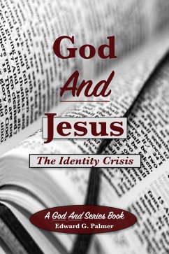 Cover God and Jesus: The Identity Crisis (eBook, ePUB)
