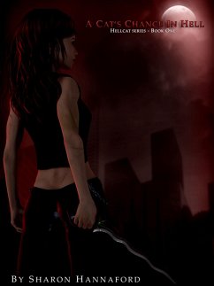 A Cat's Chance in Hell (Hellcat Series Book1) (eBook, ePUB) - Hannaford, Sharon