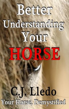 Better Understanding Your Horse (eBook, ePUB) - Lledo, Cj