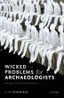 Wicked Problems for Archaeologists... - Bild 1