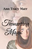 Thwarting Magic (eBook, ePUB) Thwarting Magic (eBook, ePUB)