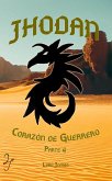 Jhodan, Corazón de Guerrero: Parte 4 Edición 1 (eBook, ePUB)