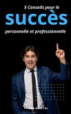 5 Conseils pour le succès personnelle et professionnelle (eBook, ePUB)