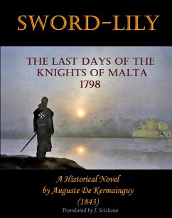 Sword-Lily - The Last days of the Knights of Malta 1798 (eBook, ePUB) - Scicluna, Joe