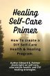 Healing Self-Care Primer: How to Create... - Bild 1