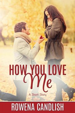 How You Love Me (eBook, ePUB) - Candlish, Rowena