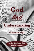 God and Understanding: A Spiritual Gift! (eBook, ePUB)