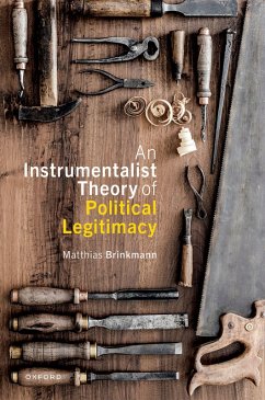 Cover An Instrumentalist Theory of Political Legitimacy (eBook, PDF)