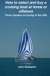 How to Select and Buy a Cruising Boat... - Bild 1