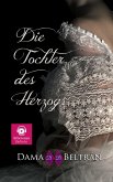 Die Tochter des Herzogs (Die Töchter, #3) (eBook, ePUB)