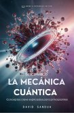 Descifrando la Mecánica Cuántica (eBook, ePUB)