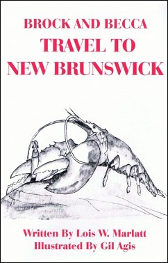 Brock and Becca - Travel To New Brunswick (Brock and Becca Discover Canada, #10) (eBook, ePUB) - Marlatt, Lois W.