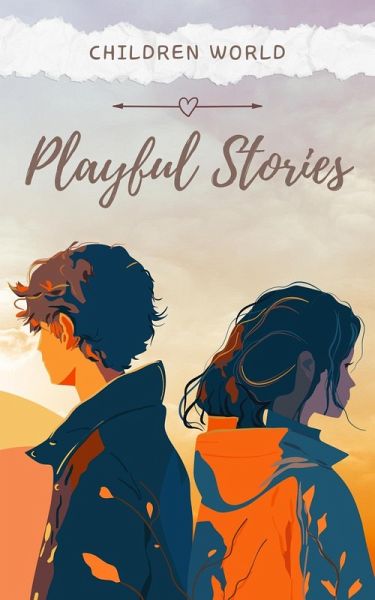 Playful Stories (Children World, #1) (eBook, ePUB) Playful Stories (Children World, #1) (eBook, ePUB)