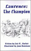 Laurence: The Champion (Laurence Trilogy, #1) (eBook, ePUB) Laurence: The Champion (Laurence Trilogy, #1) (eBook, ePUB)