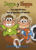 Dappa y Nappa - Los superhéroes mas pequeños del mundo (eBook, ePUB)