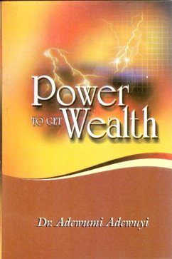 Power to Get Wealth (eBook, ePUB) - Adewuyi, Adewumi