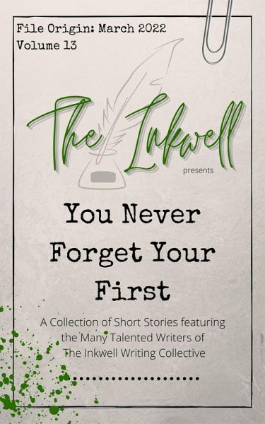 The Inkwell presents: You Never Forget Your First (eBook, ePUB) The Inkwell presents: You Never Forget Your First (eBook, ePUB)