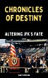 Chronicles of Destiny: Altering JFK's... - Bild 1