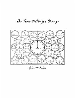 The Time NOW for Change (eBook, ePUB) - Fisher, John