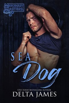 Sea Dog (Mercenary Masters, #1) (eBook, ePUB) - James, Delta