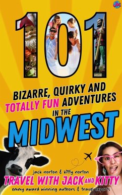 Cover 101 Bizarre, Quirky and Totally Fun Adventures in the Midwest (eBook, ePUB)
