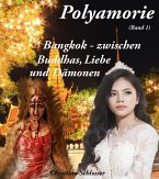 Bangkok - zwischen Buddhas, Liebe und Dämonen (eBook, ePUB) Bangkok - zwischen Buddhas, Liebe und Dämonen (eBook, ePUB)
