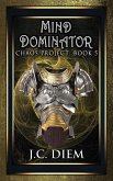Mind Dominator (Chaos Project, #5) (eBook, ePUB)