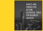 Audits and Corrective Action: Essential Tools for Business Success (eBook, ePUB)