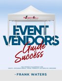 Event Vendors Guide to Success (eBook, ePUB)