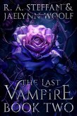 The Last Vampire: Book Two (Last Vampire World, #2) (eBook, ePUB) The Last Vampire: Book Two (Last Vampire World, #2) (eBook, ePUB)