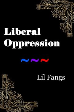Liberal Oppression (eBook, ePUB) - FangCatje