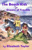 The Beach Kids in Oceans of Trouble (eBook, ePUB) The Beach Kids in Oceans of Trouble (eBook, ePUB)