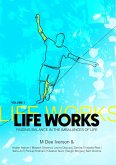 Life Works - Finding Balance in the Imbalances of Life (eBook, ePUB)