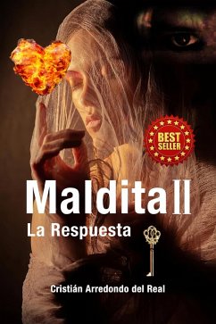 Maldita II: La Respuesta (Linajes Malditos, #2) (eBook, ePUB) - Real, Cristian Arredondo del