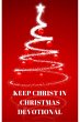 Keep Christ in Christmas Devotional... - Bild 1