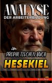 Analyse der Arbeiterbildung im Prophetischen Buch Hesekiel (Die Lehre von der Arbeit in der Bibel, #17) (eBook, ePUB)