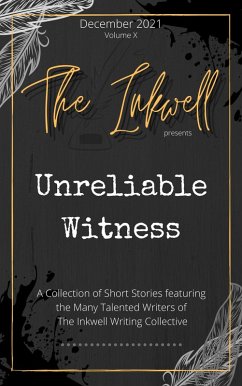 Cover The Inkwell presents: Unreliable Witness (eBook, ePUB)
