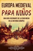 Europa medieval para niños (eBook, ePUB)