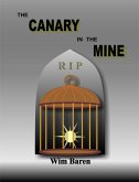 The Canary In The Mine (eBook, ePUB) The Canary In The Mine (eBook, ePUB)