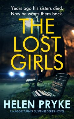 The Lost Girls (Maggie Turner Suspense Series, #1) (eBook, ePUB) - Pryke, Helen