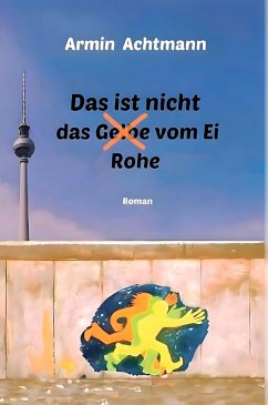 Das ist nicht das Rohe vom Ei (eBook, ePUB) - Achtmann, Armin