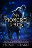 My Mongrel Pack (The Magical Misfits, #2) (eBook, ePUB)