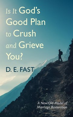 Is It God's Good Plan to Crush and Grieve You? (eBook, ePUB)
