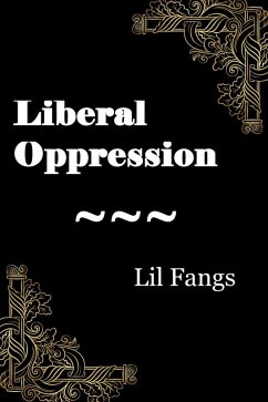 Liberal Oppression (eBook, ePUB) - FangCatje
