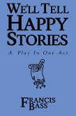 We'll Tell Happy Stories (eBook, ePUB)