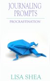 Journaling Prompts - Procrastination (Journaling with Lisa Shea, #9) (eBook, ePUB)