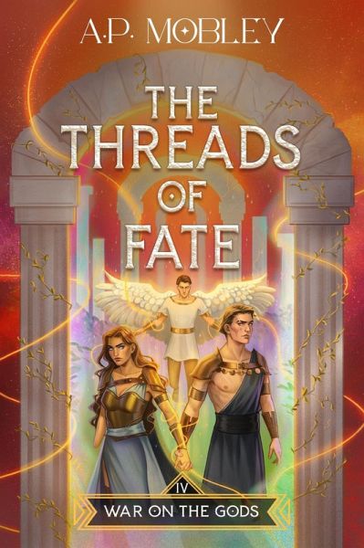The Threads of Fate (War on the Gods, #4) (eBook, ePUB) The Threads of Fate (War on the Gods, #4) (eBook, ePUB)