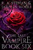 The Last Vampire: Book Six (Last Vampire World, #6) (eBook, ePUB) The Last Vampire: Book Six (Last Vampire World, #6) (eBook, ePUB)