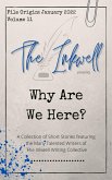 The Inkwell presents: Why Are We Here? (eBook, ePUB)