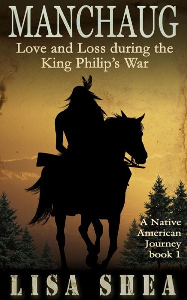 Manchaug - Love and Loss during King Philip's War (eBook, ePUB) Manchaug - Love and Loss during King Philip's War (eBook, ePUB)